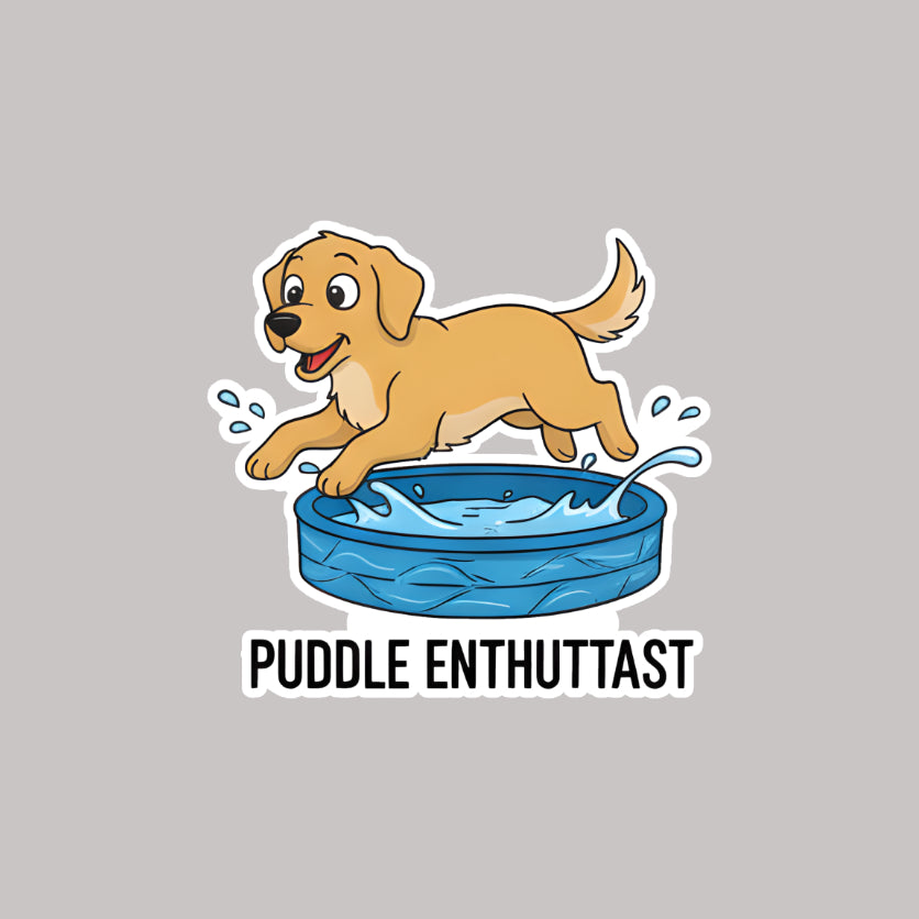 Cartoon dog playing in a blue kiddie pool with 'PUDDLE ENTHUSSIAST' text on a gray background